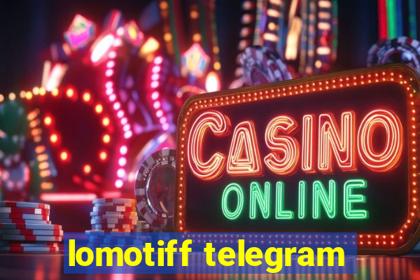 lomotiff telegram